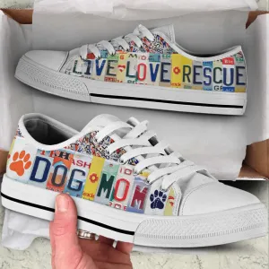 Dog Mom Live Love Rescure License Plates Low Top Shoes Canvas Sneakers, Dog Printed Shoes, Canvas Shoes For Men, Women